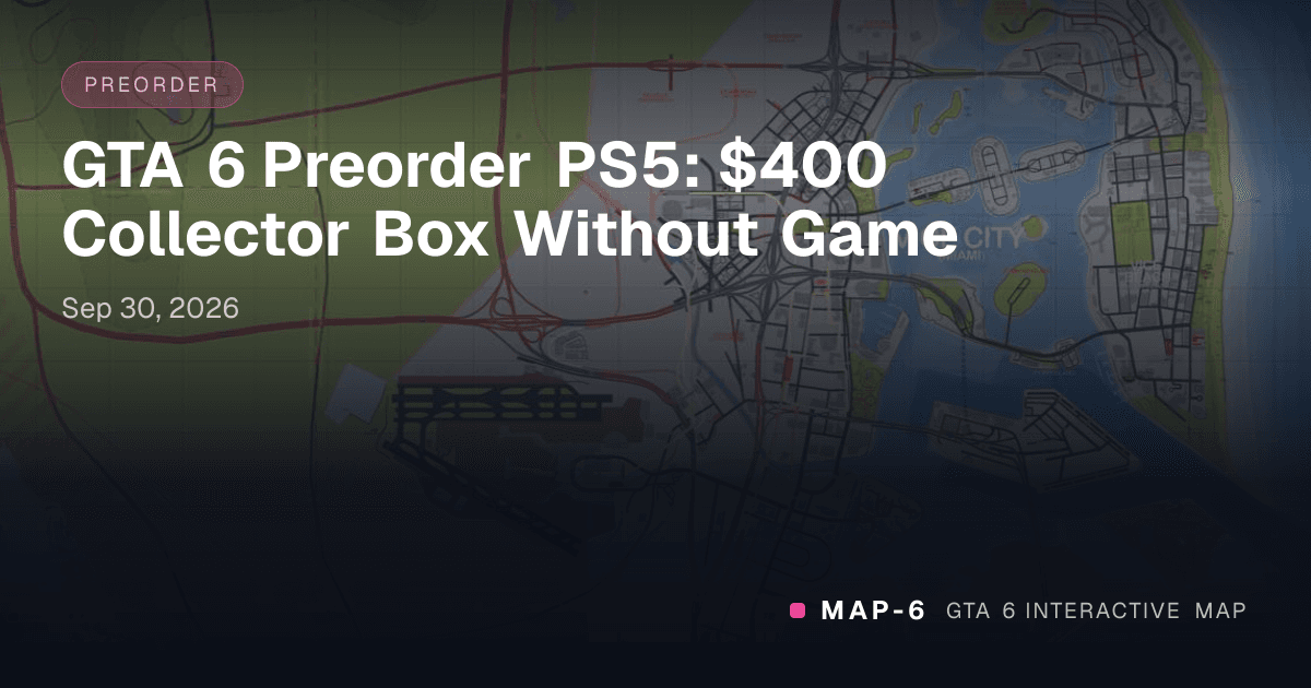GTA 6 Preorder PS5: $400 Collector Box Without Game