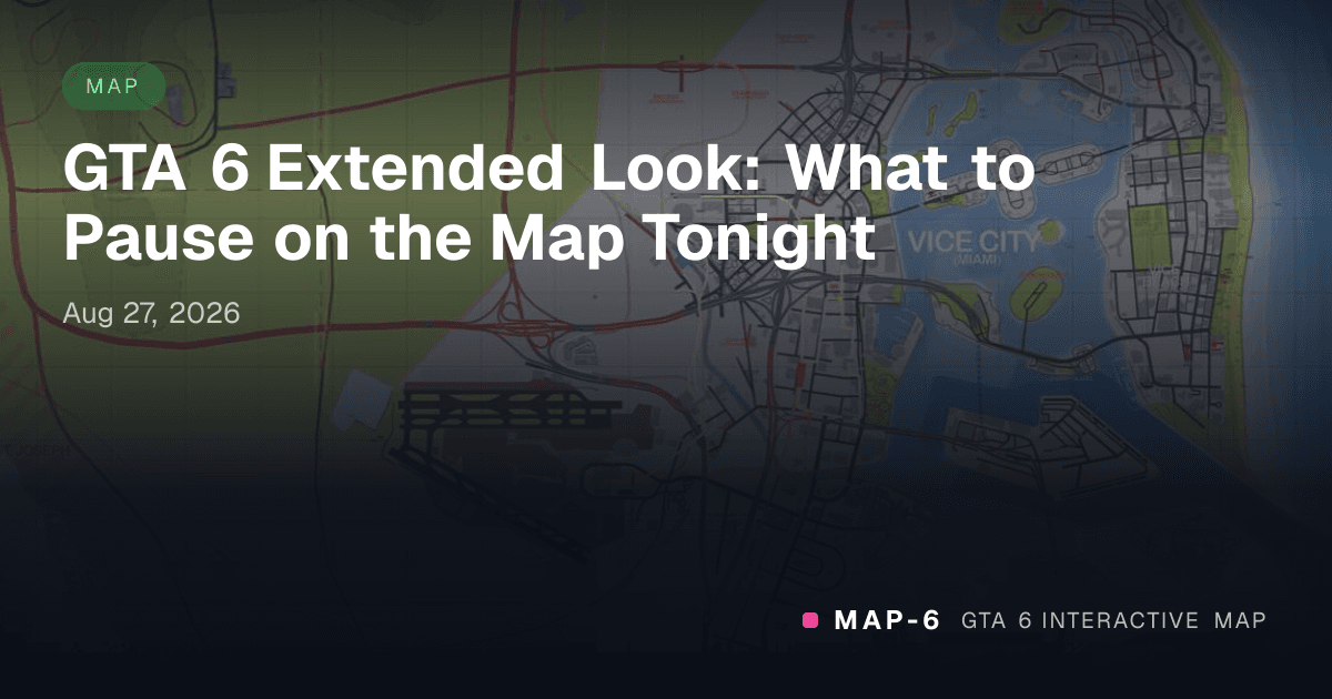 GTA 6 Extended Look: What to Pause on the Map Tonight