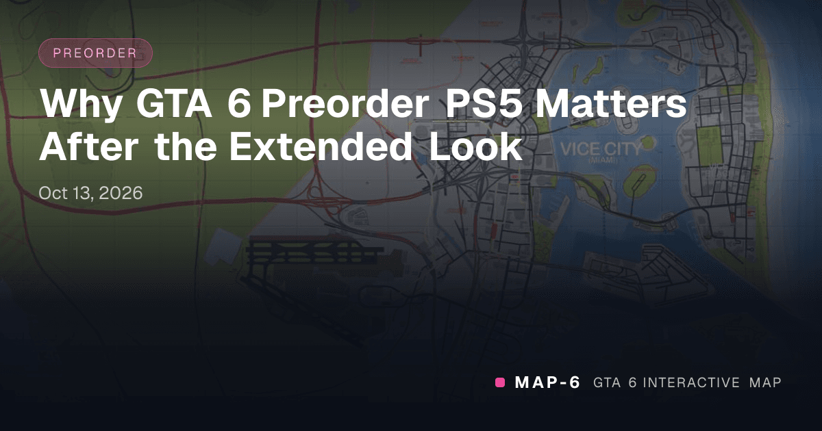 Why GTA 6 Preorder PS5 Matters After the Extended Look