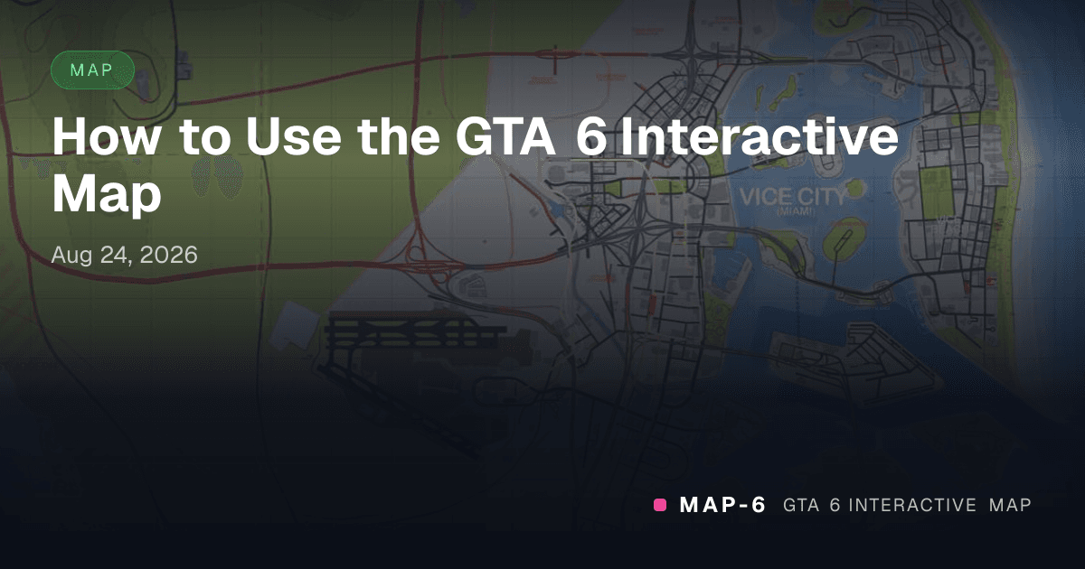 How to Use the GTA 6 Interactive Map