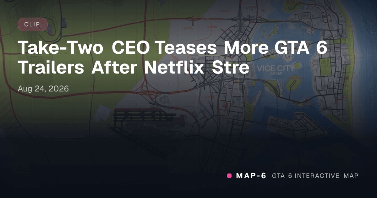 Take-Two CEO Teases More GTA 6 Trailers After Netflix Stre