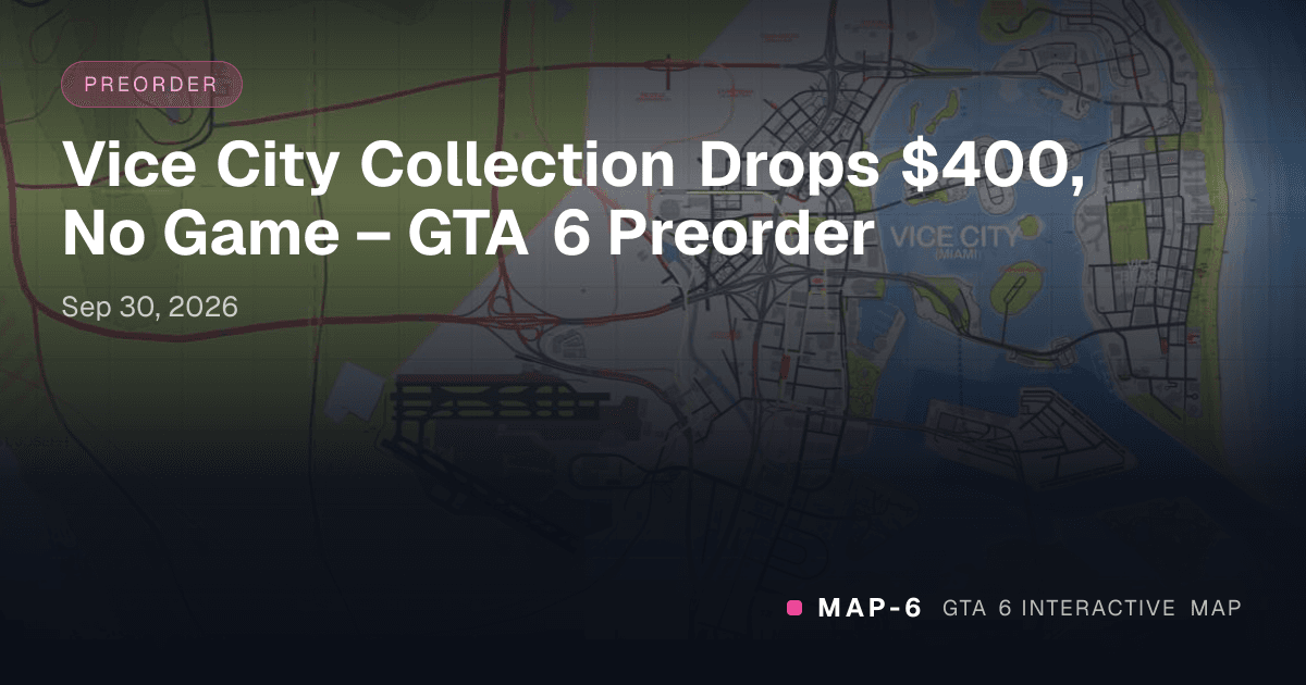 Vice City Collection Drops $400, No Game – GTA 6 Preorder