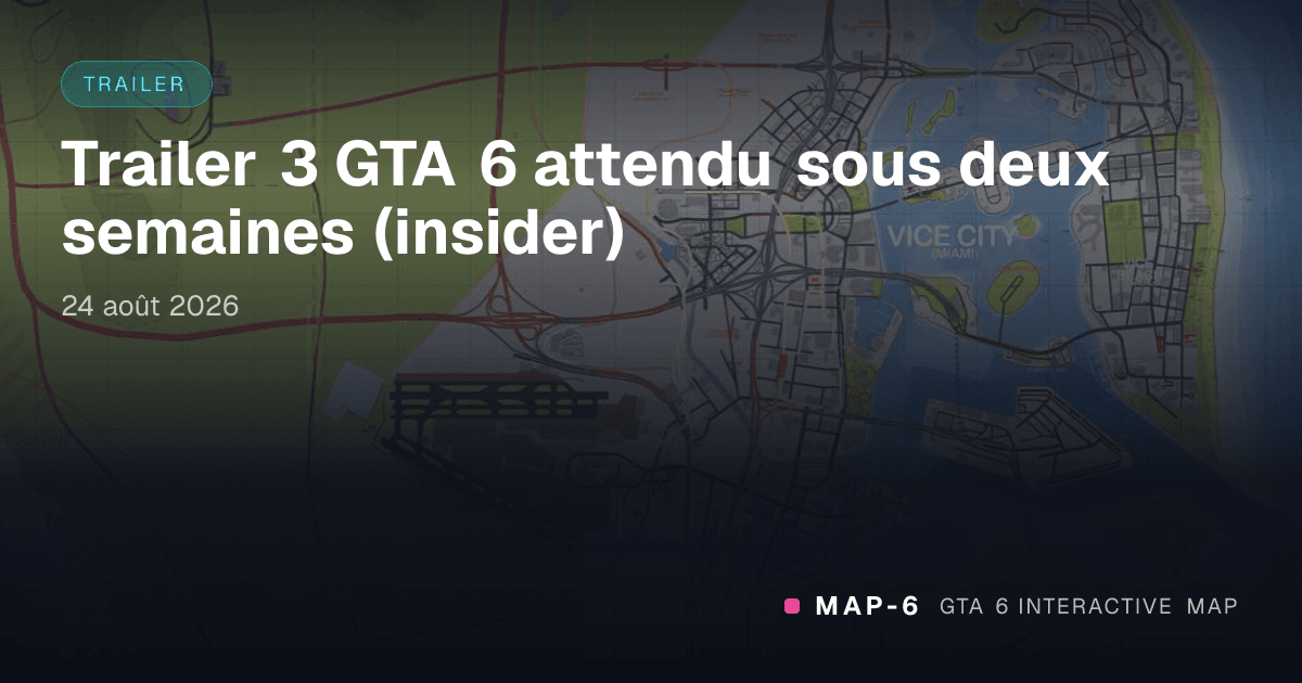Trailer 3 GTA 6 attendu sous deux semaines (insider)