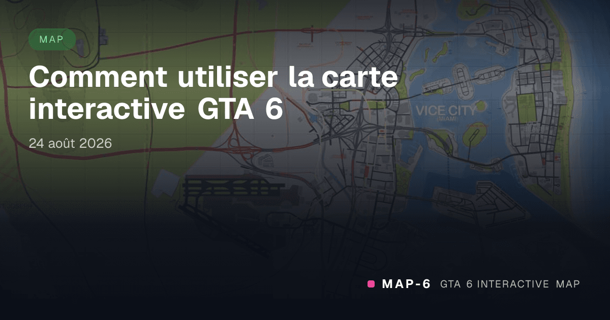 Comment utiliser la carte interactive GTA 6